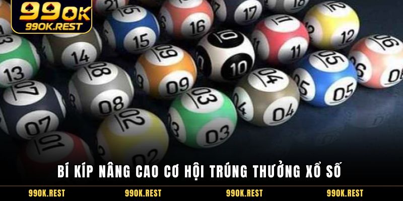 Bí kíp nâng cao cơ hội trúng thưởng xổ số