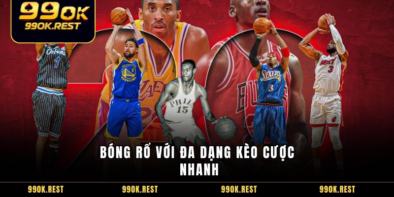 Bóng rổ với đa dạng kèo cược nhanh