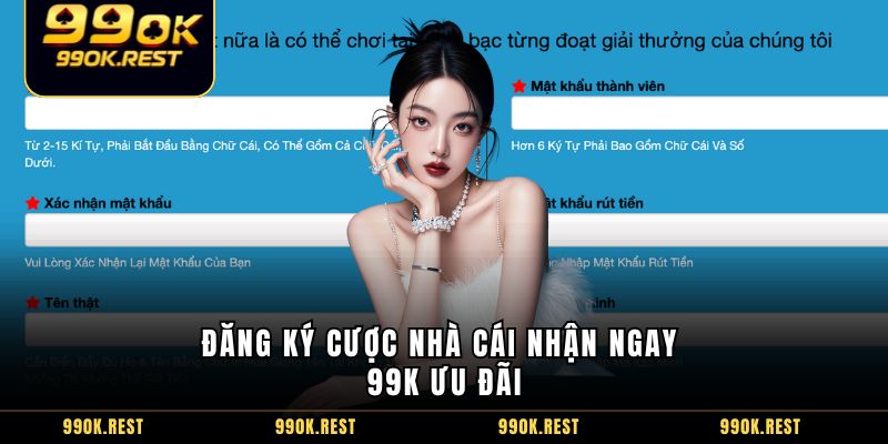 Đăng ký cược nhà cái nhận ngay 99K ưu đãi