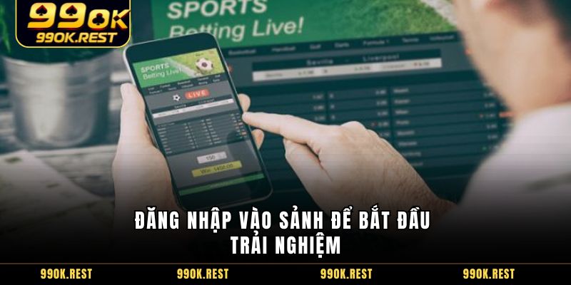 Đăng nhập vào sảnh để bắt đầu trải nghiệm