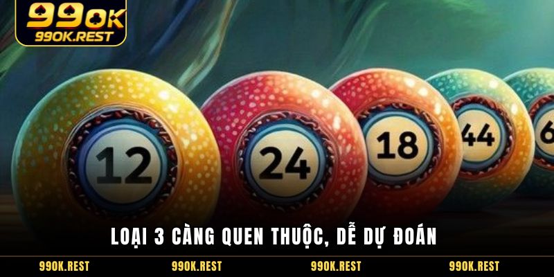 Loại 3 càng quen thuộc, dễ dự đoán