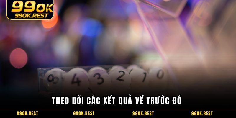 Theo dõi các kết quả về trước đó