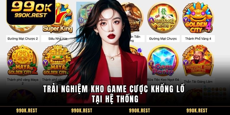 Trải nghiệm kho game cược khổng lồ tại hệ thống
